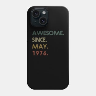 Awesome Since May 1976 Phone Case