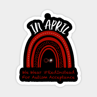 Red Instead for Autism Acceptance Magnet