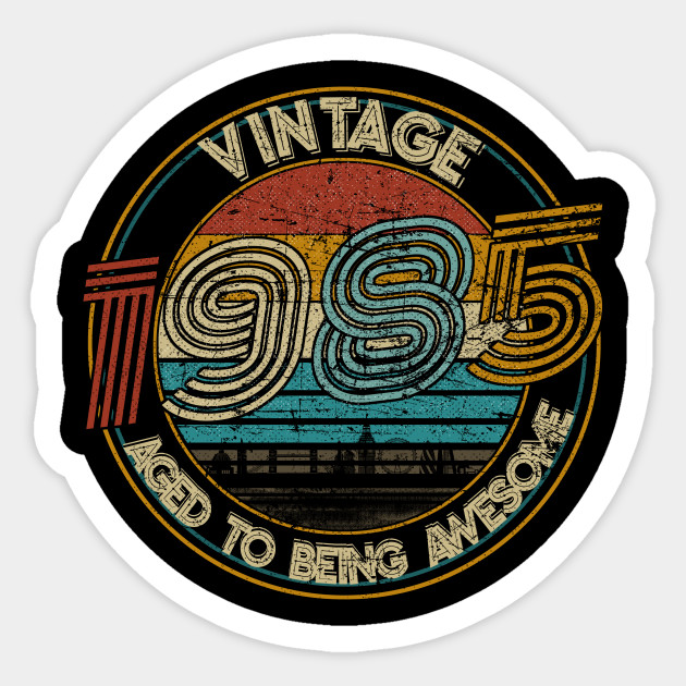 Vintage 35th Birthday Gift Tshirt For Men Women Classic 1985 Vintage 35th Birthday Gift Sticker Teepublic