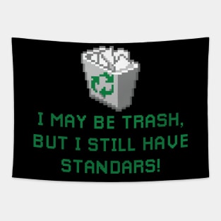 i may be trash but i still have standars (pixelart) Tapestry