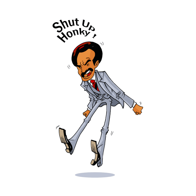 Shut Up Honky! - george jefferson by sanantaretro