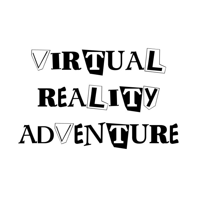 Virtual Reality Adventure VI by RealityQuest Prints