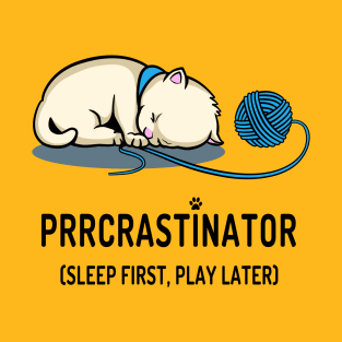 Prrcrastinator T-Shirt