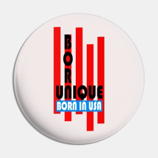 Born Unique Born in USA Pin