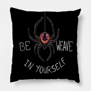 Be Weave in Yourself Pillow