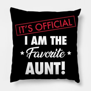 It's Official. I Am The Favorite Aunt Pillow