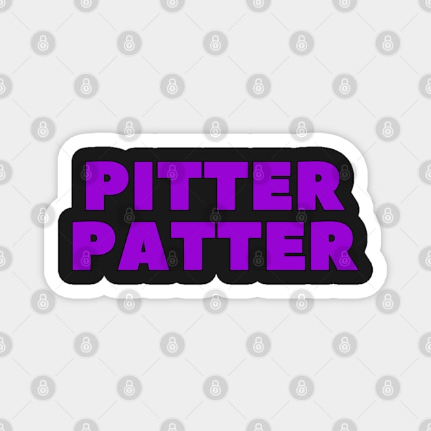 PITTER PATTER Magnet by HOCKEYBUBBLE