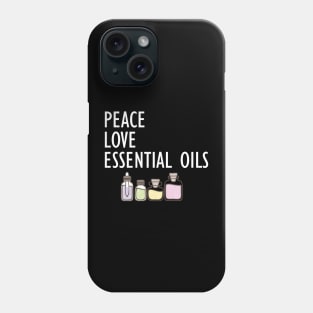 Essential Oils - Peace Love Essential Oils w Phone Case