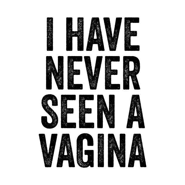 I Have Never Seen A Vagina by theoddstreet