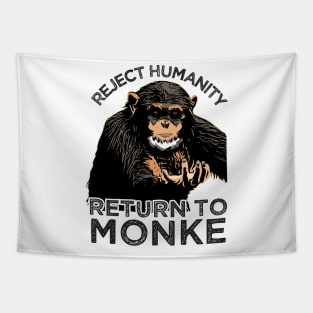 Reject Humanity Return to Monke Evolution Funny Chimp Meme Tapestry