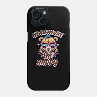 Bear make me happy Phone Case