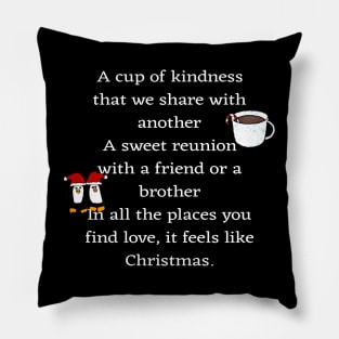 A cup of kindness Pillow