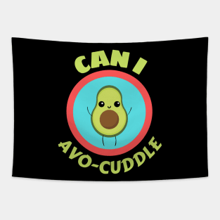 Can I Avo-Cuddle | Cute Avocado Cartoon Saying Tapestry