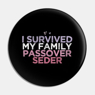 I Survived My Family Passover Seder 2023 Pesach Matzah He Pin