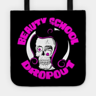 Beauty School Dropout Tote
