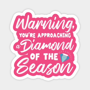 Diamond of the Season Magnet