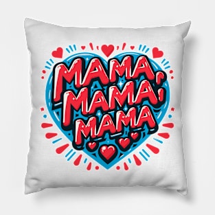 MAMA MAMA MAMA Pillow