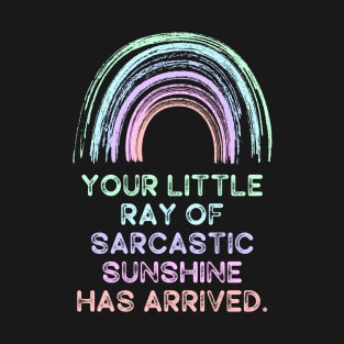 Your Little Ray of Sarcastic Sunshine Has Arrived