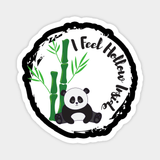 I Feel Hollow Inside - Existential Panda Magnet