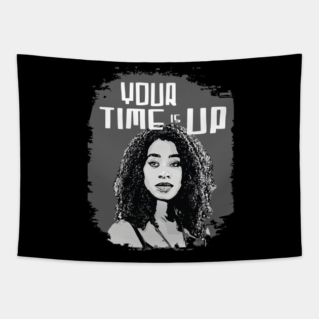 YOUR TIME IS UP Tapestry by Naive Rider