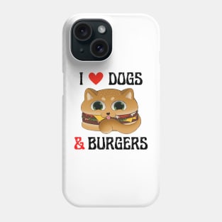 I Love Dogs and Burgers Phone Case