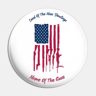 Home of the Guns Pin