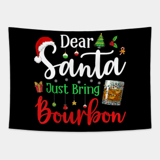 Dear Santa Just Bring Bourbon Christmas Pajamas Tapestry