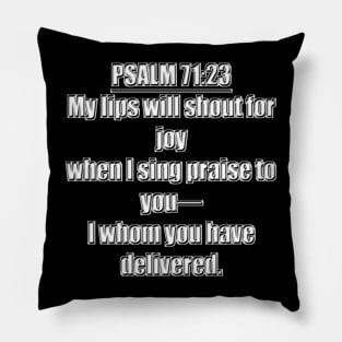 Psalm 71:23 New King James Version Bible Verse Pillow