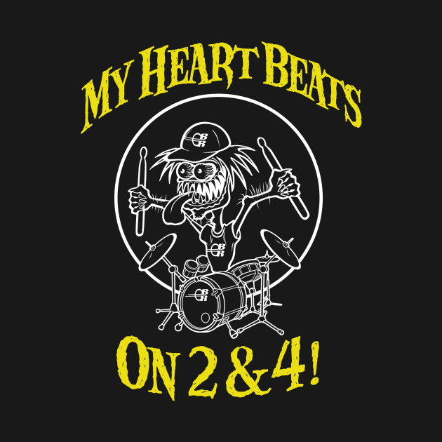 My Heart Beats On 2 & 4 by Drummer Ts