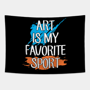 Art is my favorite sport Tapestry