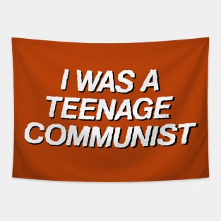 I Was A Teenage Communist Tapestry