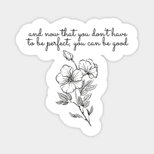 you can be good- aesthetic quote Magnet