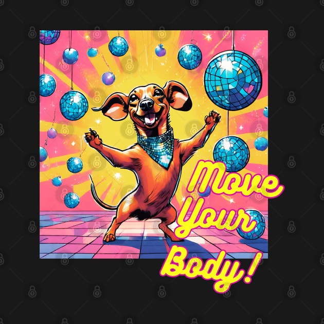 Dachshund Disco Move Your Body by 617406