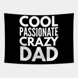 Cool Passionate Crazy Dad Father's Day Gift Tapestry