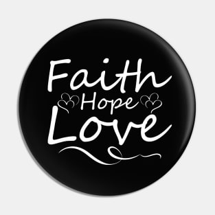 Faith Hope Love Pin