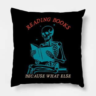 Reading Books Because What Else Pillow