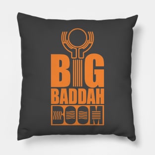 BigBaddahBoom Pillow