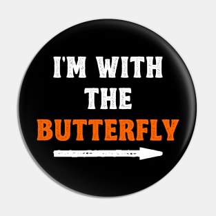 Funny Halloween I'm With The Butterfly Costume Couple Pin