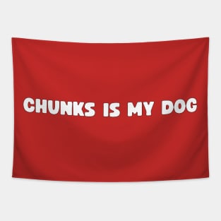 Chunks Is My Dog Tapestry