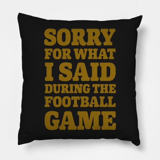 Saints Sorry Gold Pillow by Gsweathers