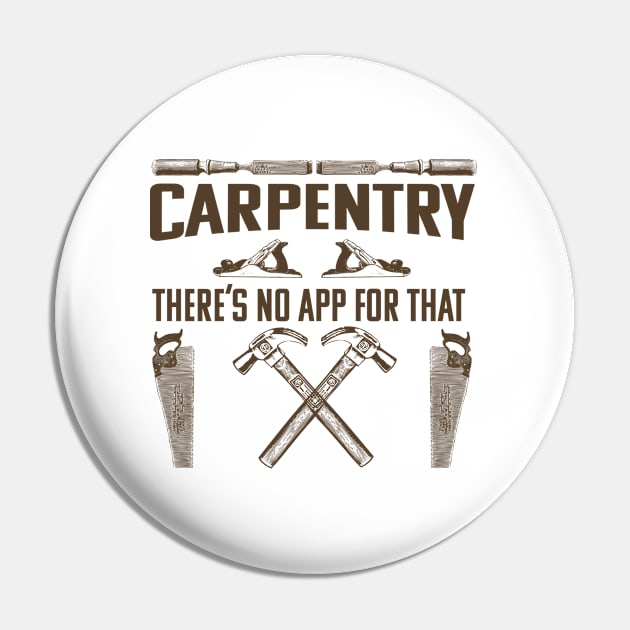 Carpenter - Carpentry Theres No App For That Pin by Kudostees