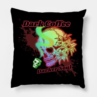 Dark Coffee Darker Soul Pillow