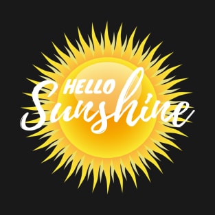 Hello Sunshine! T-Shirt