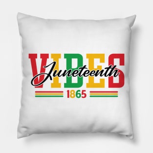 Juneteenth Vibes Only 1865 African American Men Women Kids Pillow