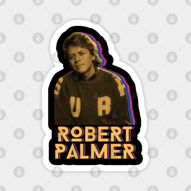 Robert palmer***original retro Magnet by OtakOtak