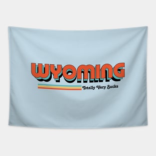 Wyoming - Totally Very Sucks Tapestry