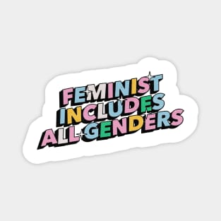 Feminist includes all genders - Positive Vibes Motivation Quote Magnet