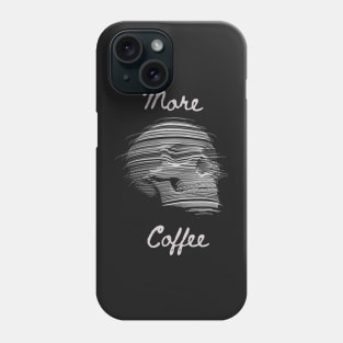 One More Cup of Coffee Phone Case