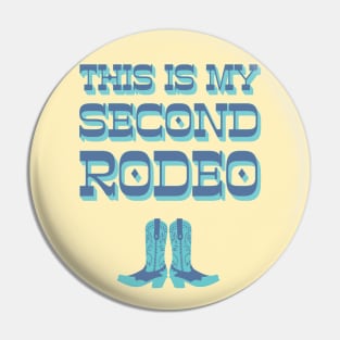 This is my second rodeo (blue and teal old west letters) Pin