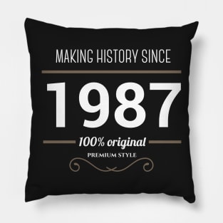 Making history since 1987 Pillow